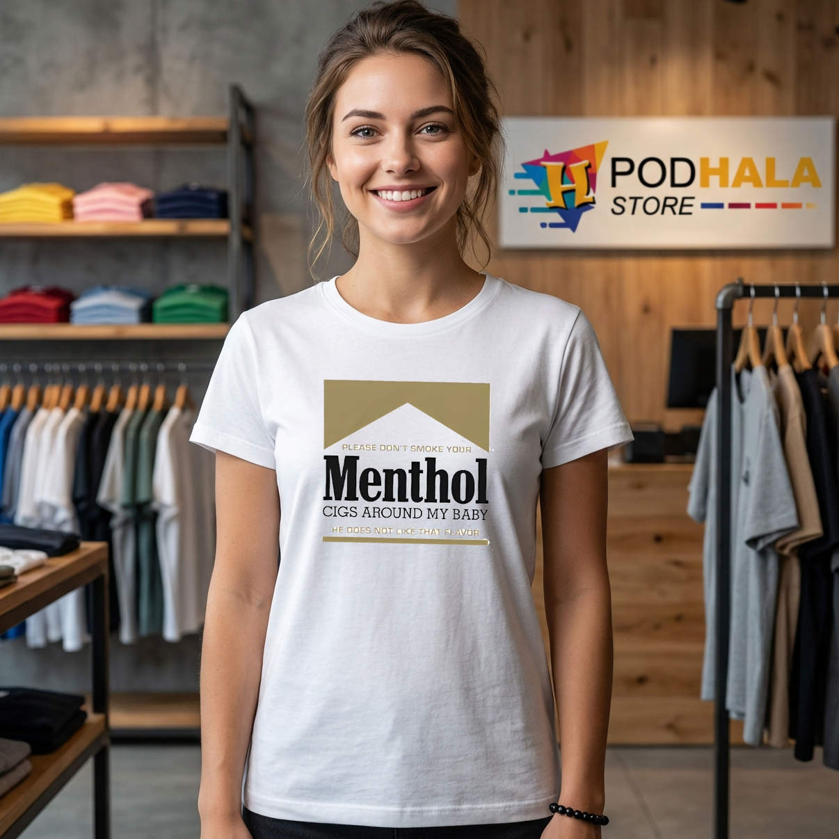 Menthol Cigs Around My Baby Funny Shirt He Does Not Like That Flavor Graphic