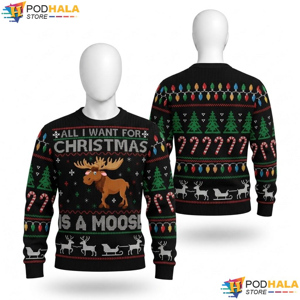 Moose Funny Ugly Christmas Sweater All I Want For Xmas Mens Outfit