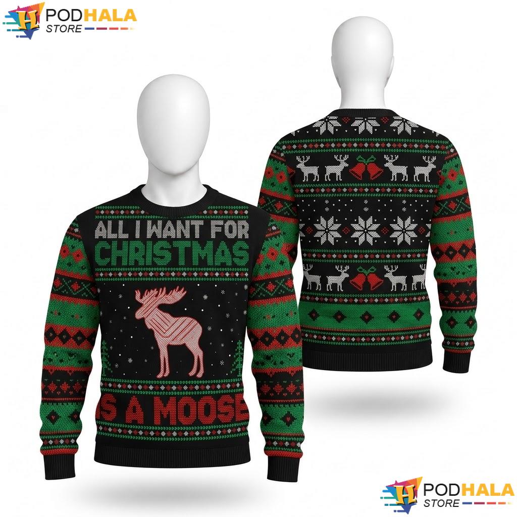 Moose Funny Ugly Xmas Sweater All I Want For Christmas Holiday Top