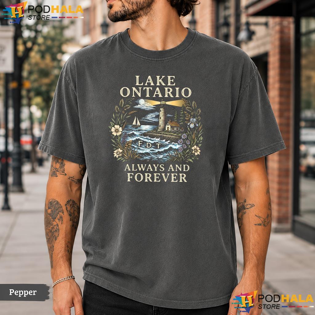 Nostalgic Fdt Lake Ontario Comfort Colors T-Shirt Lighthouse Always Top