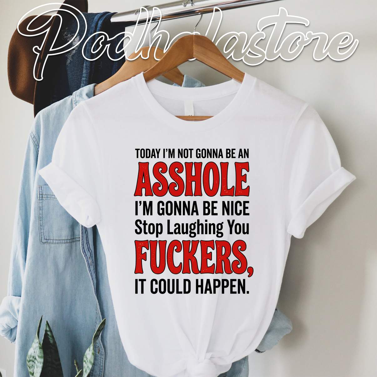 Not Gonna Be An Asshole Shirt Stop Laughing You Fuckers Funny Graphic Men