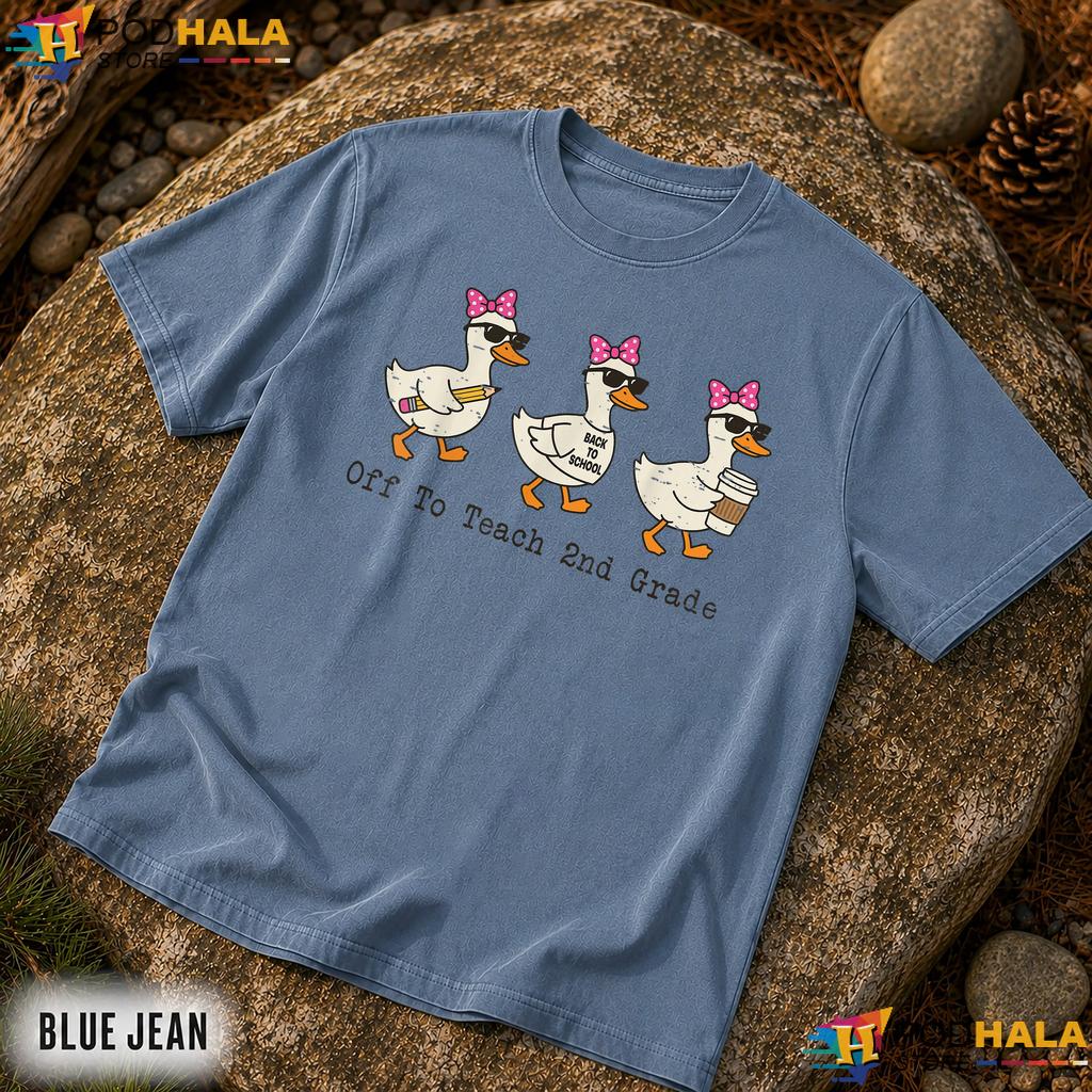 Off To Teach 2nd Grade Comfort Colors T-Shirt Funny Goose Teacher School Top
