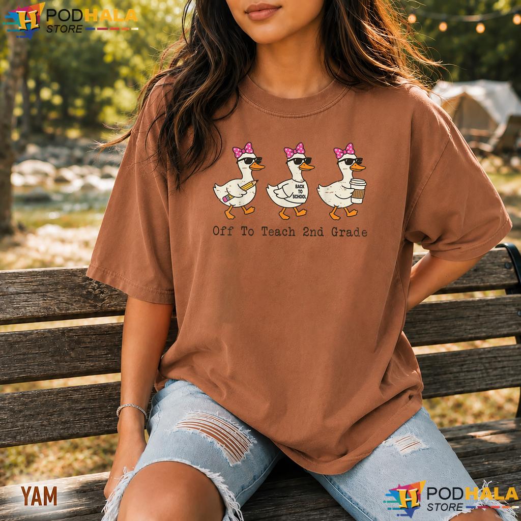 Off To Teach 2nd Grade Comfort Colors Tee Funny Goose Teacher School Top Off To Teach 2nd Grade Comfort Colors Tee Funny Goose Teacher School Top