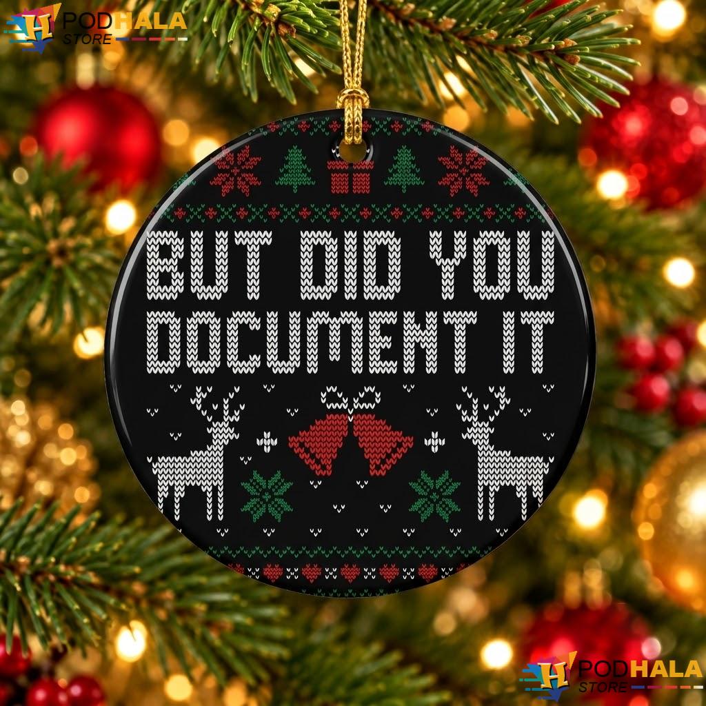 Office Ceramic Christmas Ornament Funny But Did You Document It Holiday