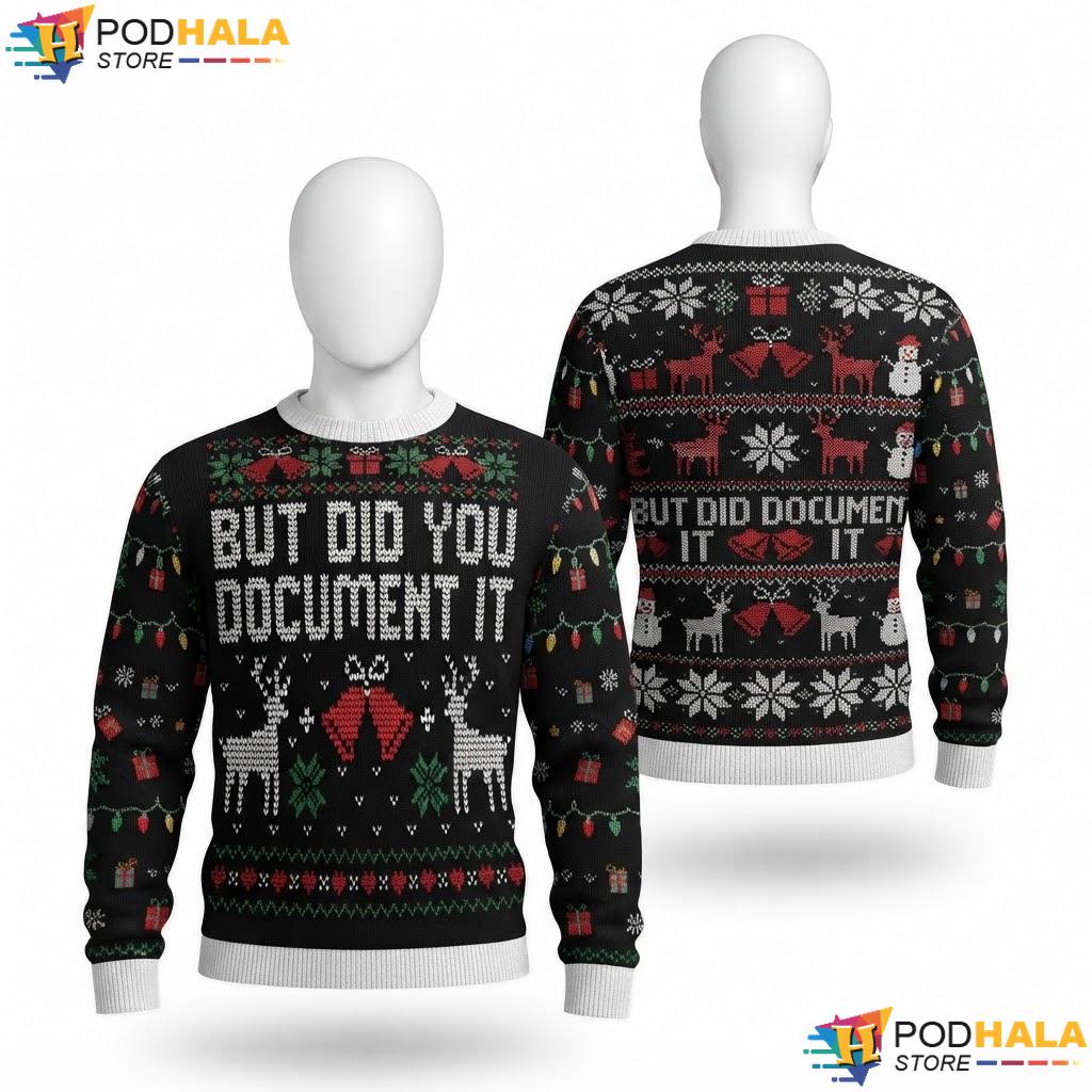 Office Funny Christmas Sweater But Did You Document It Holiday Top