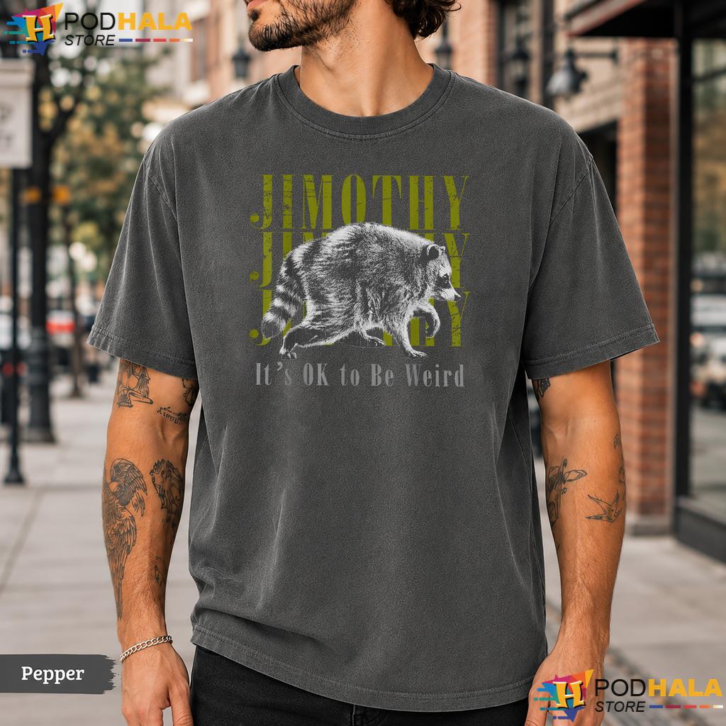 Ok To Be Weird Jimothy Comfort Colors T-Shirt Vintage Raccoon Apparel