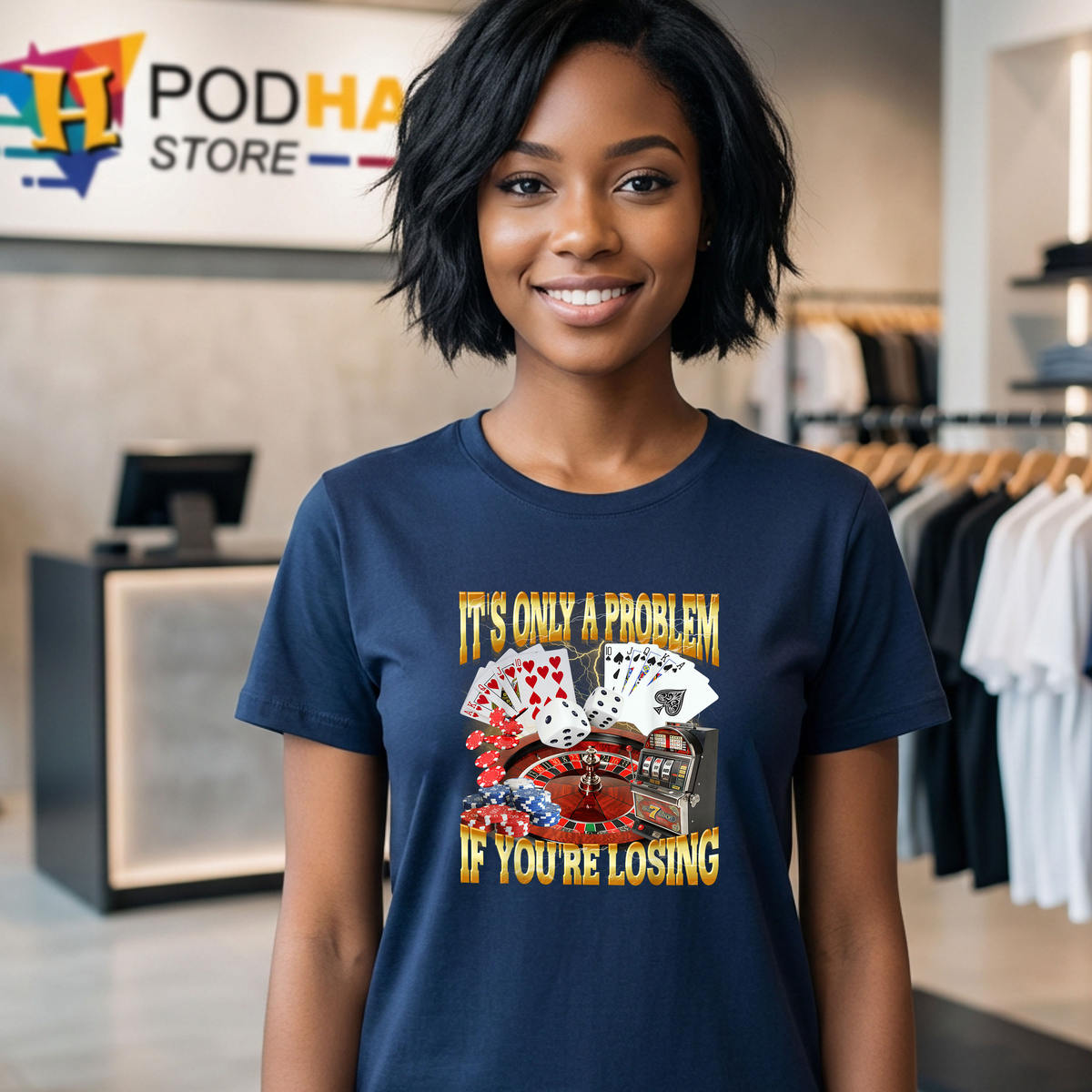 Only A Problem If Youre Losing Shirt 2026 Men Women Gambling Bootleg Apparel