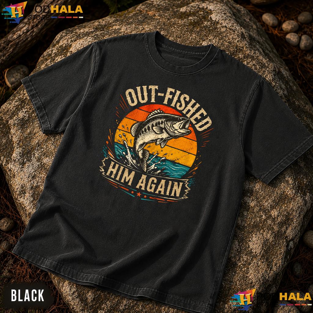 Out Fished Him Again Comfort Colors T-Shirt Funny Bass Fishing Angler Humor