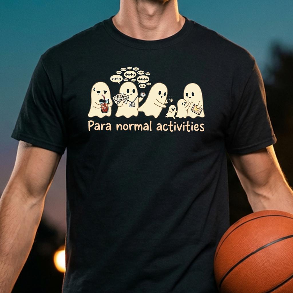 Para Normal Activities Ghost Tee Funny Halloween Teacher Apparel Para Normal Activities Ghost Tee Funny Halloween Teacher Apparel