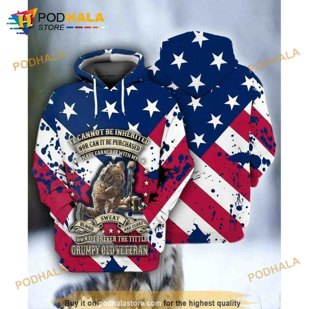 Patriotic Grumpy Old Veteran 3d Hoodie, It Cannot Be Inherited Or Purchased