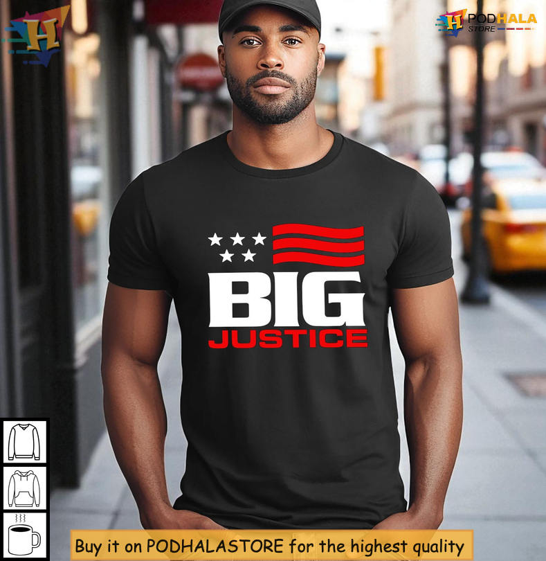 Patriotic Hoodie Design Featuring Bold Quote The Exclusive Big Justice Shirt