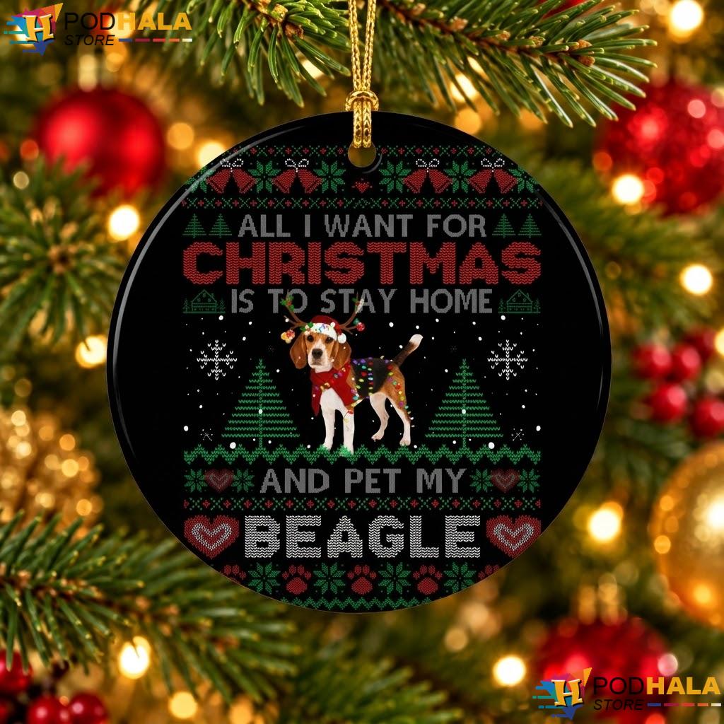 Pet My Beagle Christmas Ornament All I Want Stay Home Funny Holiday Gift