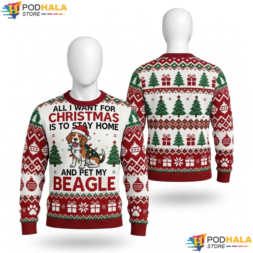 Pet My Beagle Funny Christmas Sweater All I Want Stay Home Outfit