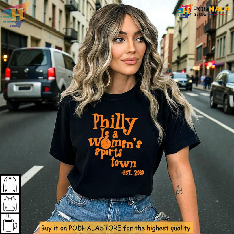 Philly Pride Graphic Celebrating Philly Is A Womens Sports Town Shirt Est Vibe