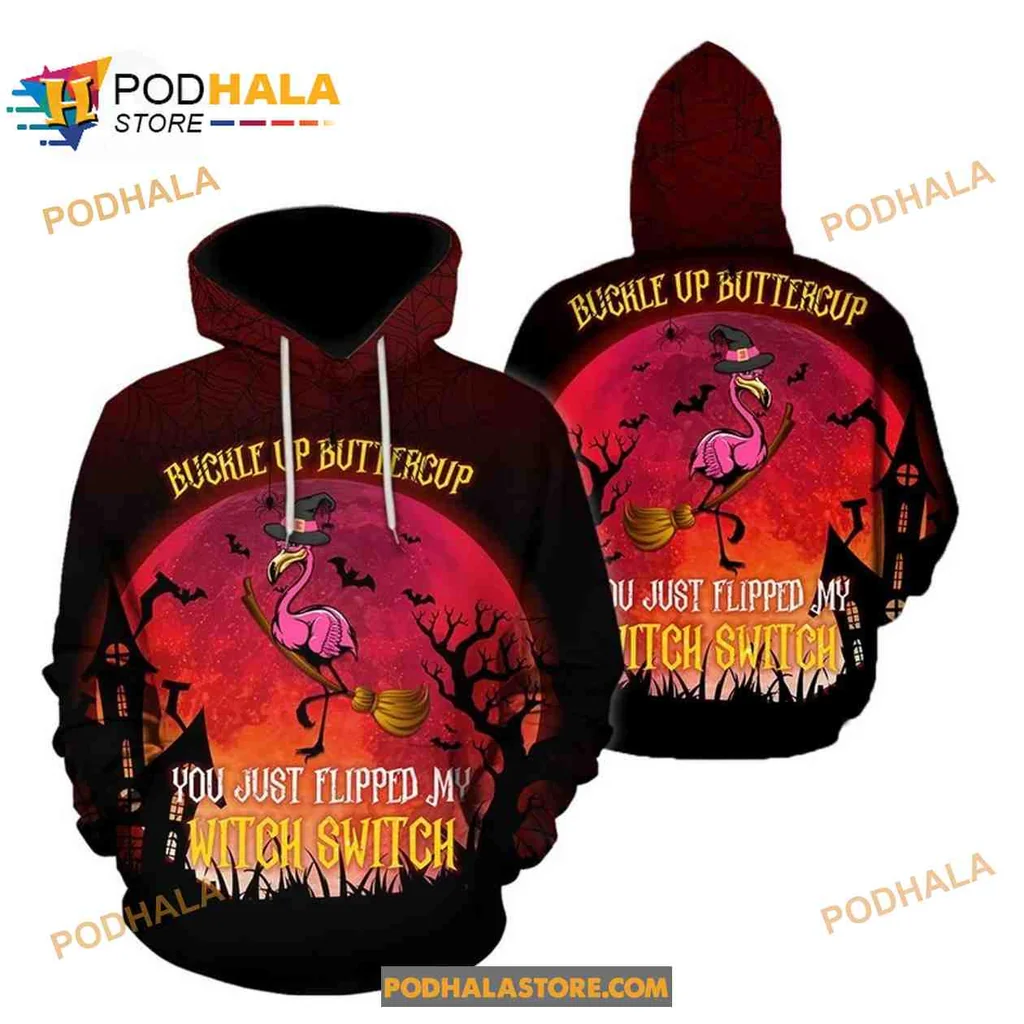 Playful Flamingo Witch 3d Hoodie, Buckle Up Buttercup Halloween Design