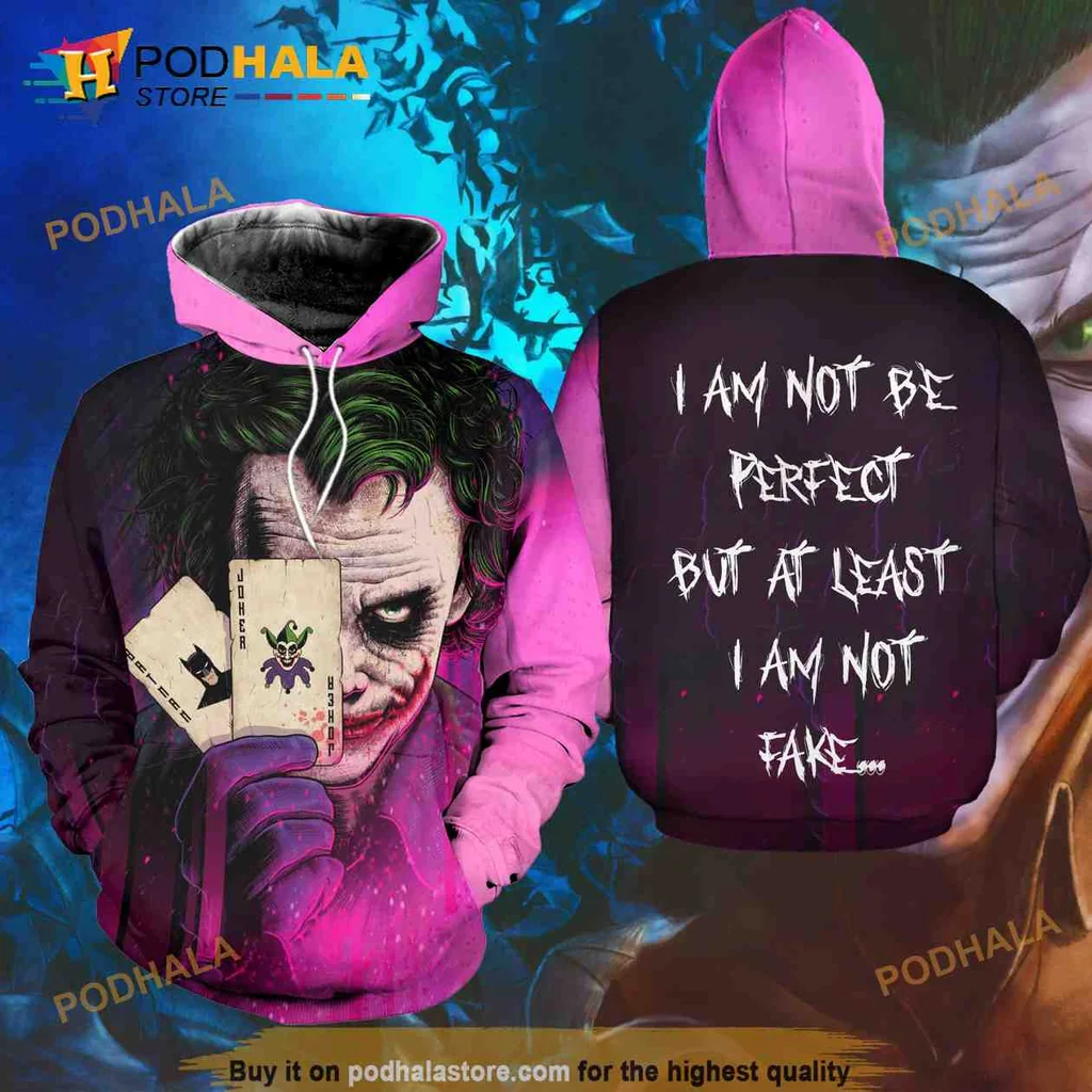 Playful Joker Character 3d Hoodie Featuring I Am Not Be Perfect Design