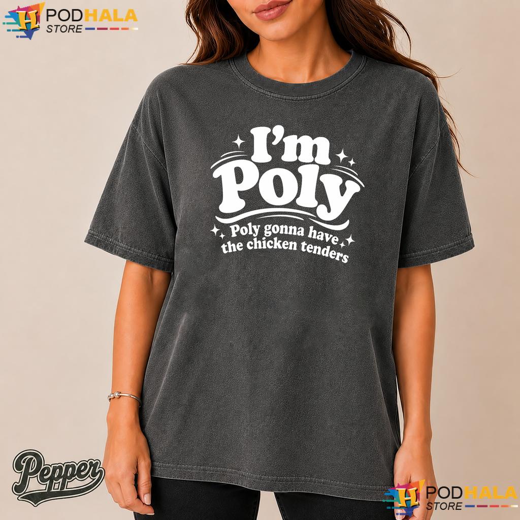 Poly Chicken Tenders Comfort Colors Tee Funny Food Quote Humor Graphic Poly Chicken Tenders Comfort Colors Tee Funny Food Quote Humor Graphic