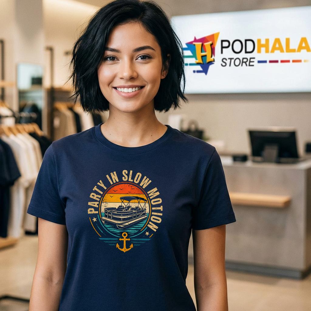 Pontoon Party Slow Motion Tee Funny Boat Lake Drinking Humor Top Pontoon Party Slow Motion Tee Funny Boat Lake Drinking Humor Top