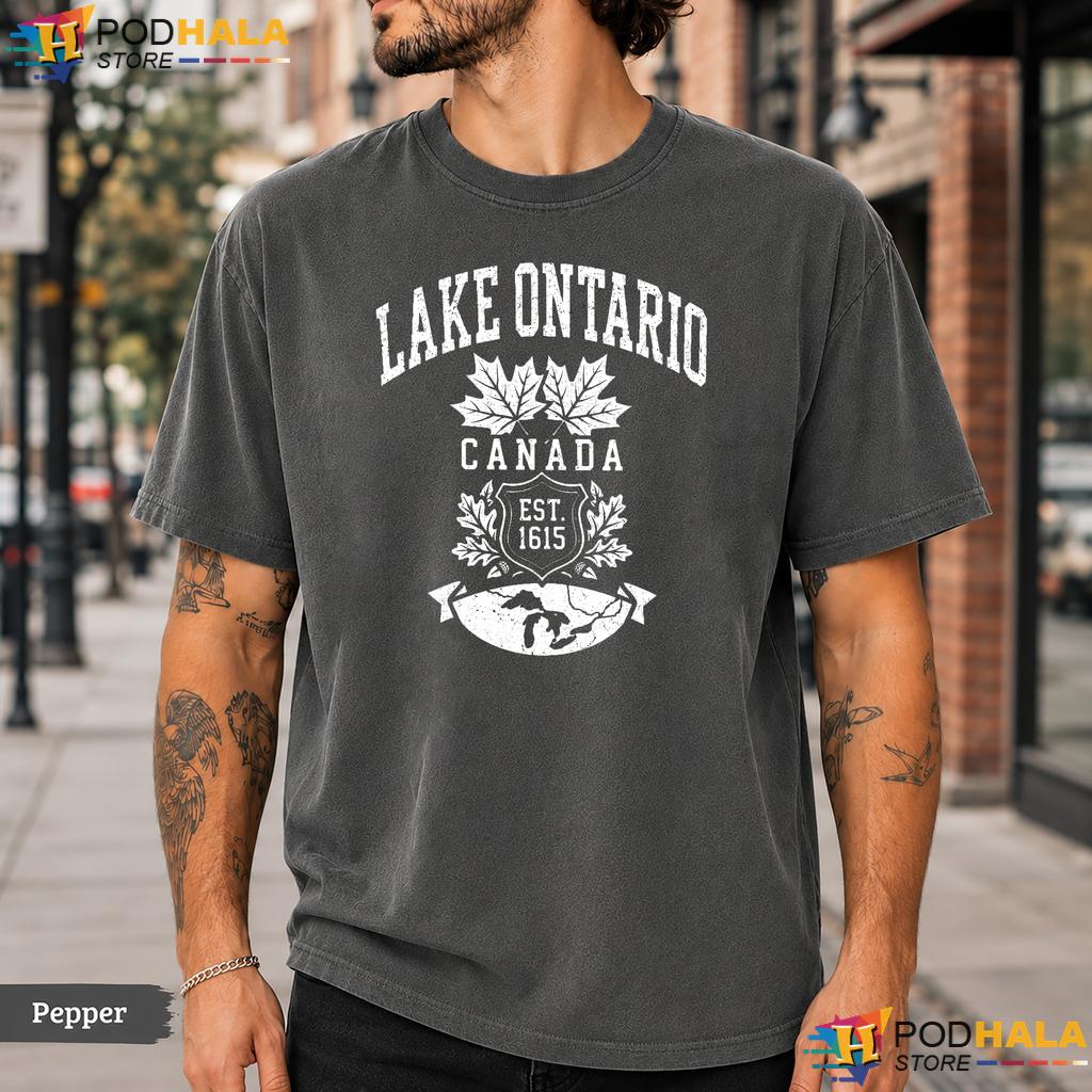 Proud Canadian Lake Ontario Comfort Colors T-Shirt Vintage Est 1615 Top