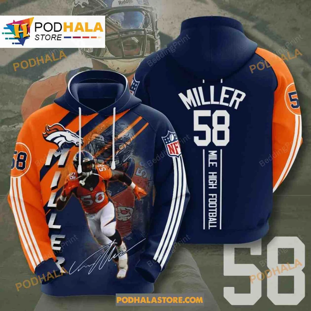 Proud Denver Broncos Player 3d Hoodie Featuring Number 58 And Mile High Football