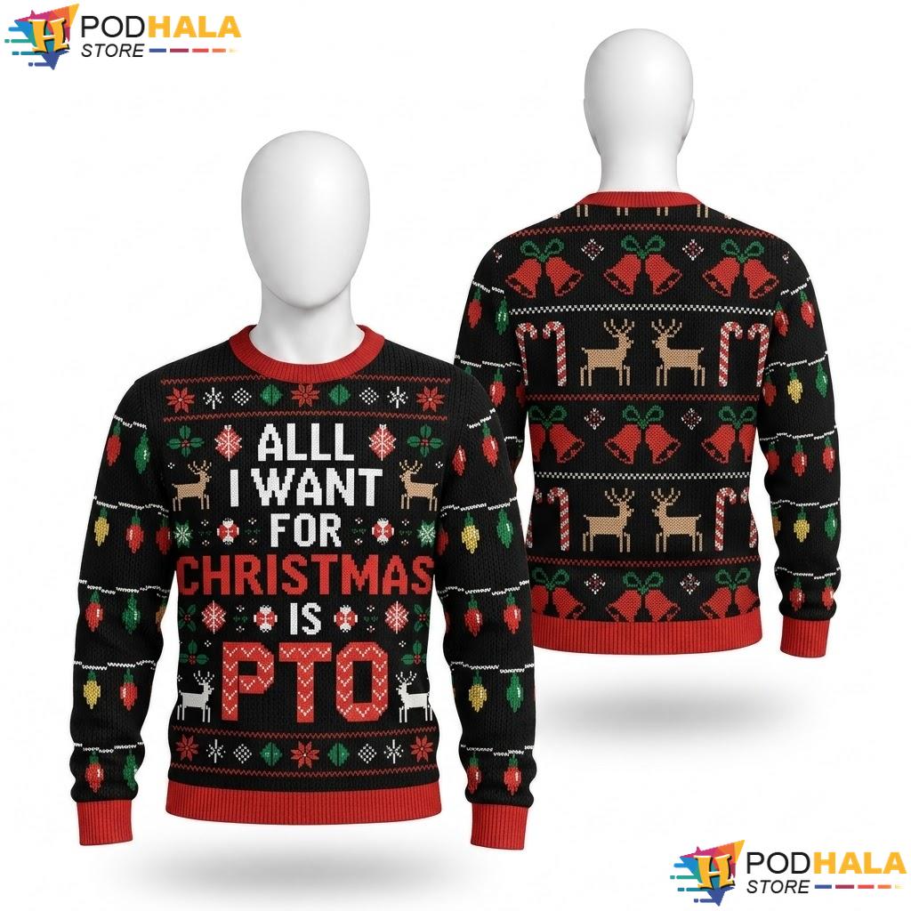 PTO Matching Ugly Christmas Sweater All I Want Funny Holiday Outfit
