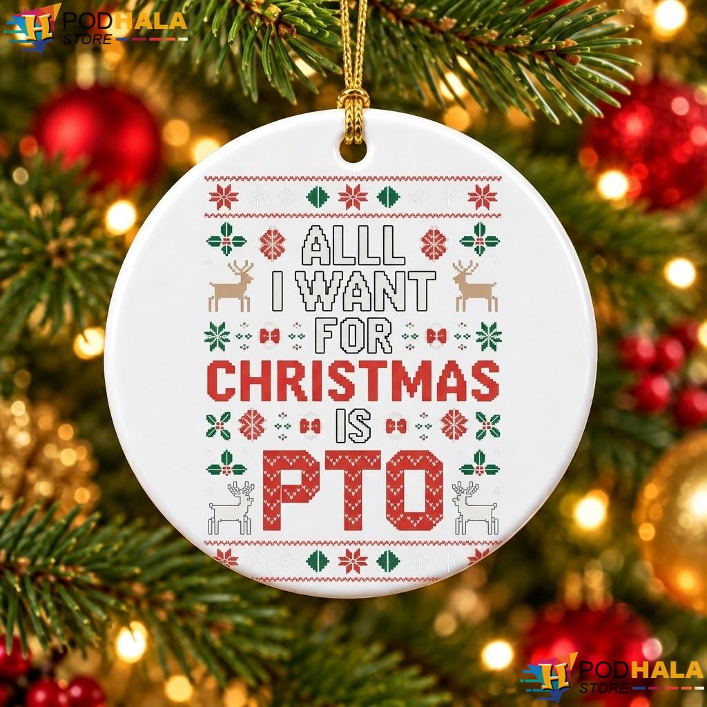 PTO Office Christmas Ornament All I Want Funny Festive Holiday Decor