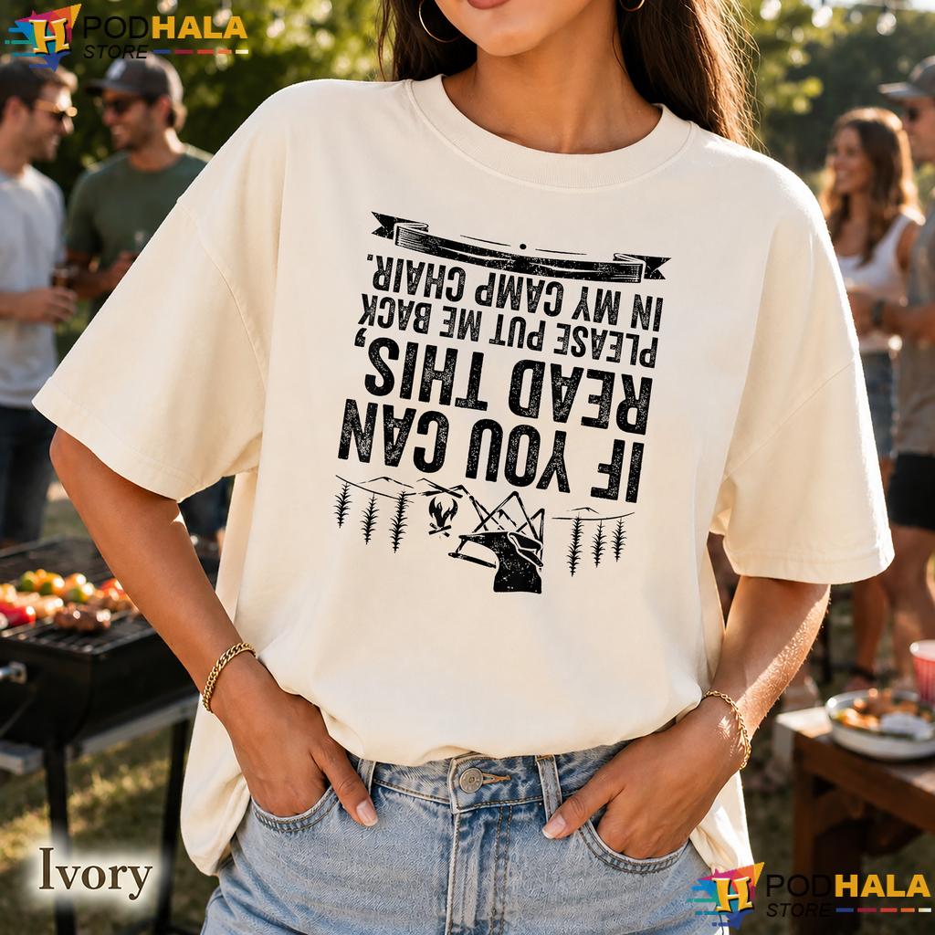 Put Me Back In My Camp Chair Comfort Colors Shirt Funny Camping Lover Top Put Me Back In My Camp Chair Comfort Colors Shirt Funny Camping Lover Top