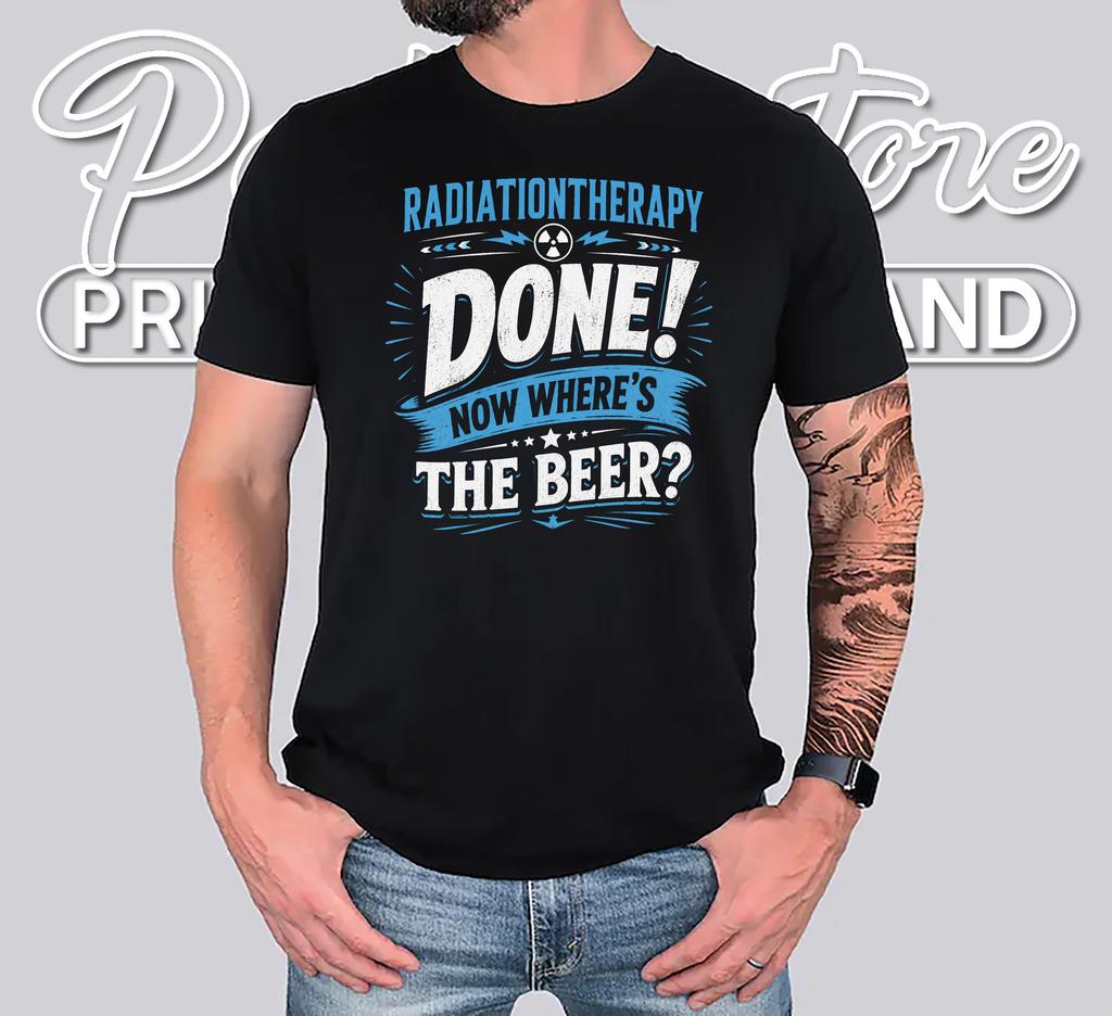 Radiation Therapy Done Tshirt Now Wheres The Beer Funny Cancer Survivor Top Radiation Therapy Done Tshirt Now Wheres The Beer Funny Cancer Survivor Top