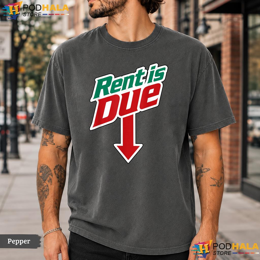 Rent Is Due Arrow Comfort Colors T-Shirt Funny Downward Parody Graphic Top
