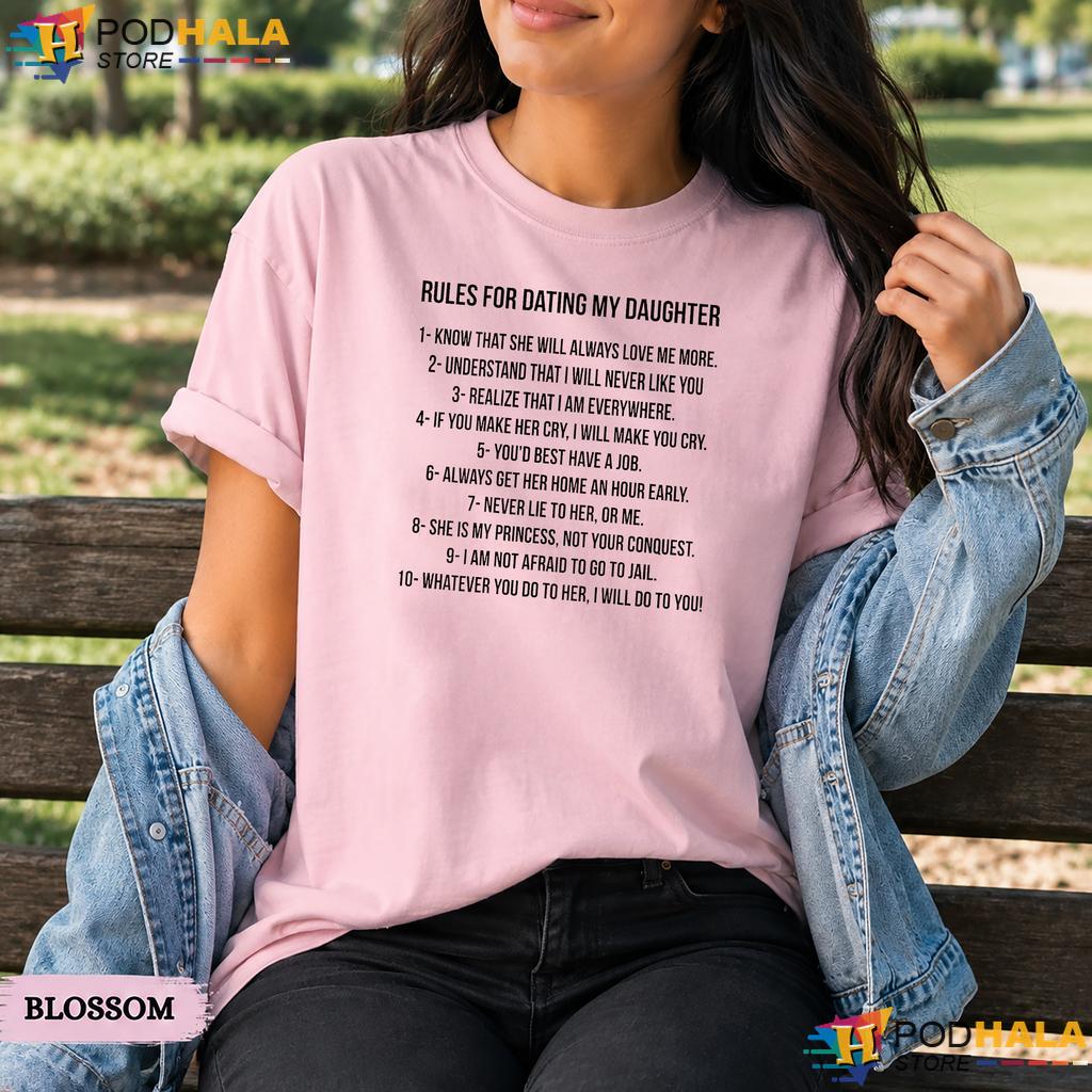 Rules Dating My Daughter Comfort Colors T-Shirt Funny Protective Dad Apparel