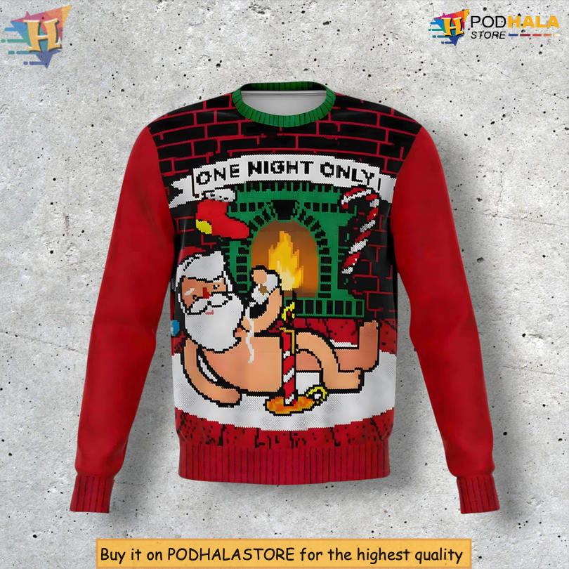 Santa One Night Only Funny Quote Festive Gift Party Holiday Christmas Sweater Santa One Night Only Funny Quote Festive Gift Party Holiday Christmas Sweater