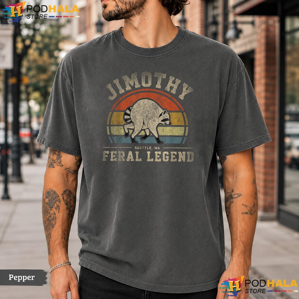 Seattle Feral Jimothy Comfort Colors T-Shirt Funny Trash Panda Apparel