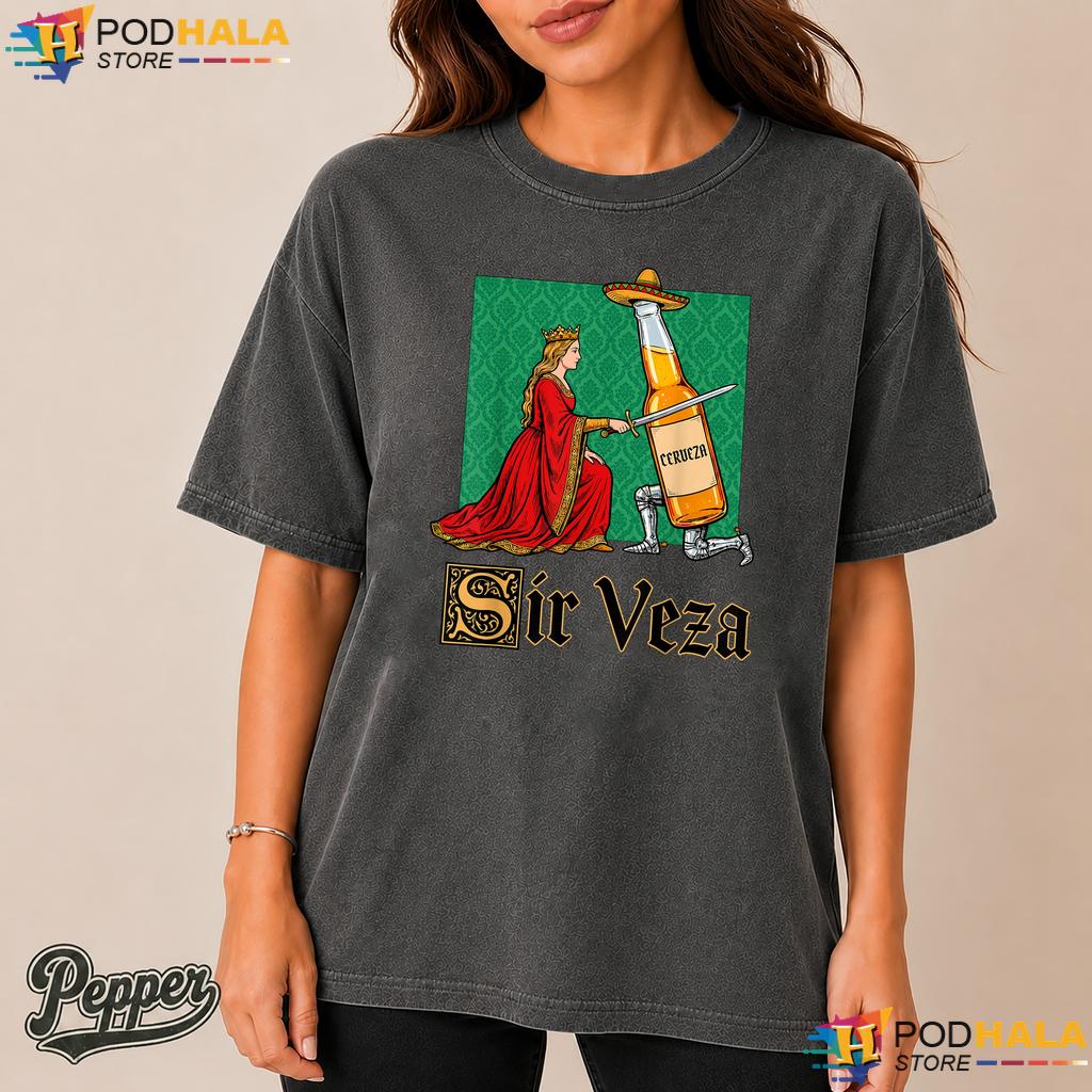 Sir Veza Cerveza Beer Comfort Colors Tshirt Funny Mexican Sombrero Apparel Sir Veza Cerveza Beer Comfort Colors Tshirt Funny Mexican Sombrero Apparel