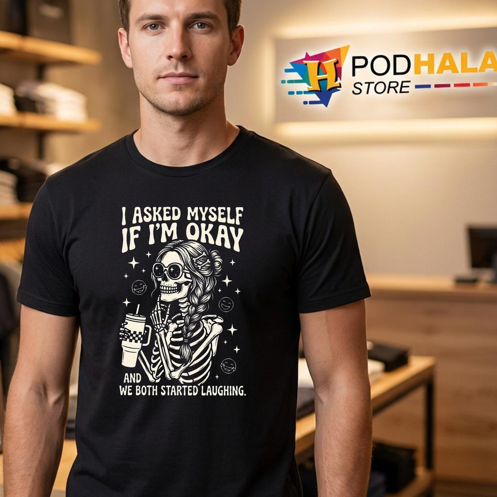 Skeleton Asked Myself Funny T-Shirt Snarky Sarcastic Mental Health