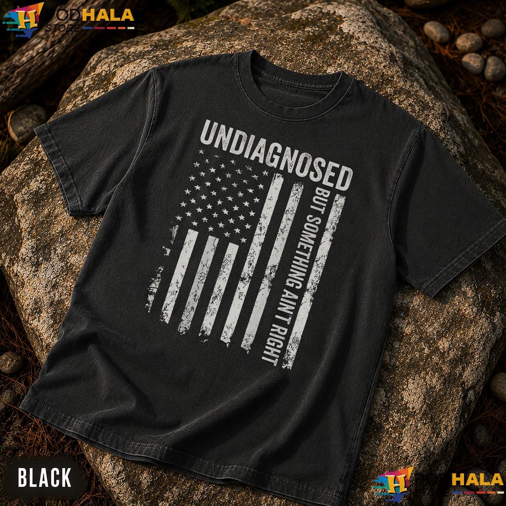 Something Aint Right Comfort Colors T-Shirt Funny Undiagnosed US Flag Top