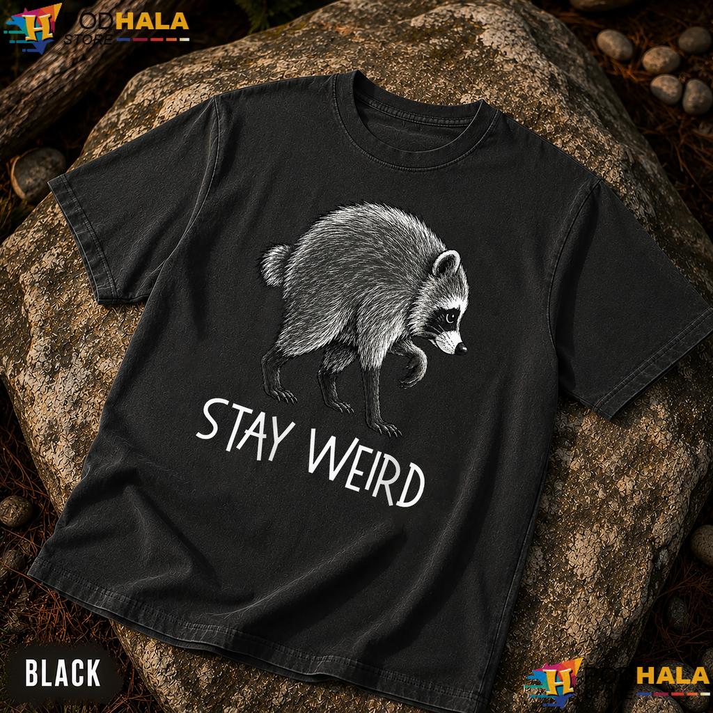 Stay Weird Timothy Comfort Colors T-Shirt Funny Raccoon Womens Apparel