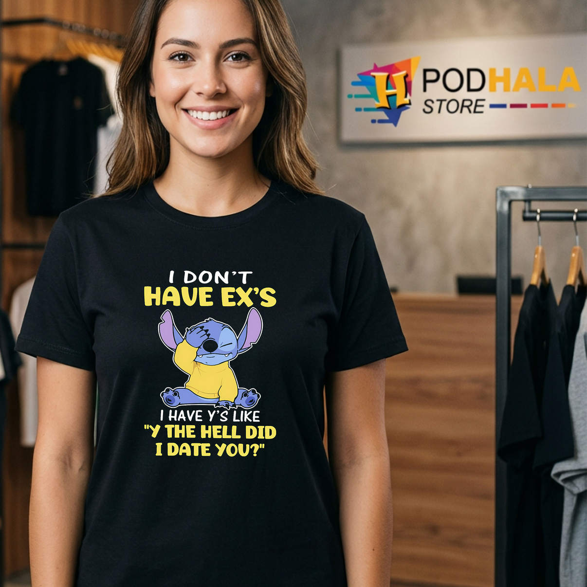 Stitch Funny Ys Meme Shirt I Dont Have Exs Why The Hell Did I Date You Art
