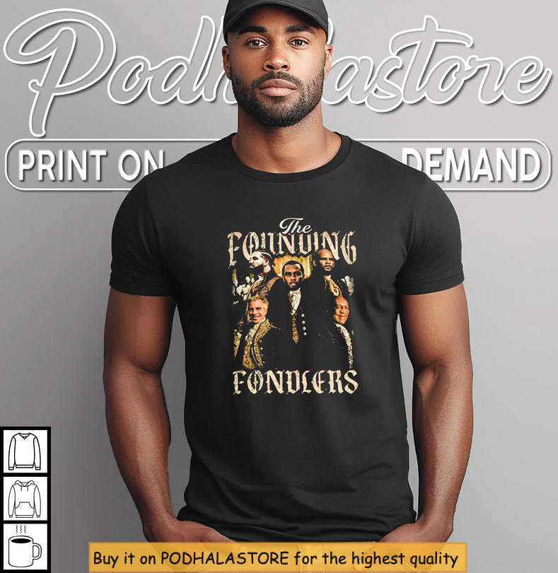 The Founding Fondlers T Shirt, Comedy Artwork Retro Founders Poster Print