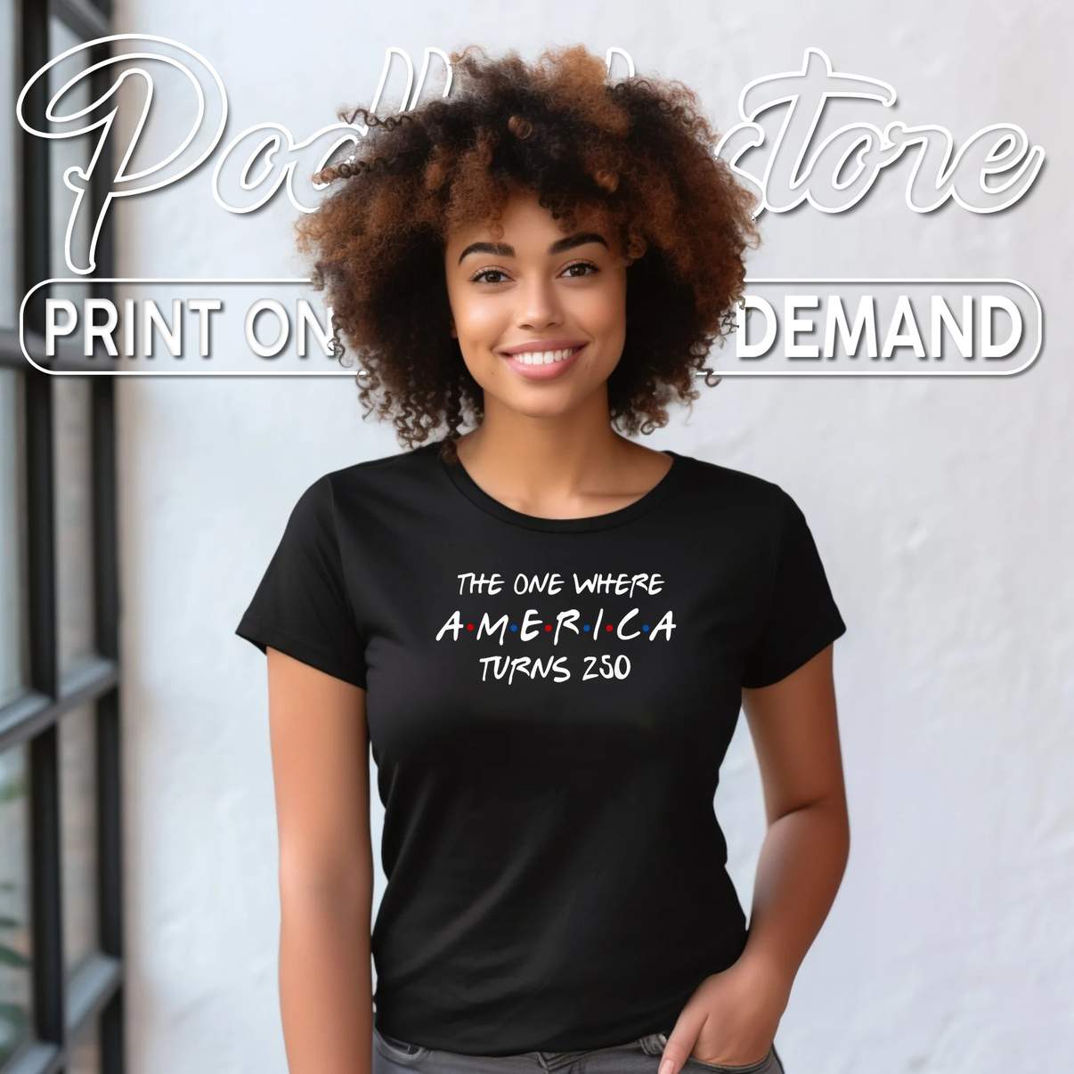 The One Where America Turns 250 Years Shirt Fourth July Patriotic