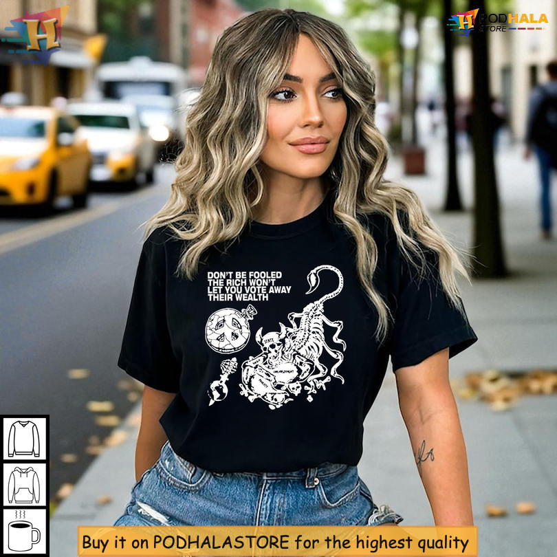 The Rich Will Allow You To Vote Away Their Wealth Shirt With Scorpion Graphic