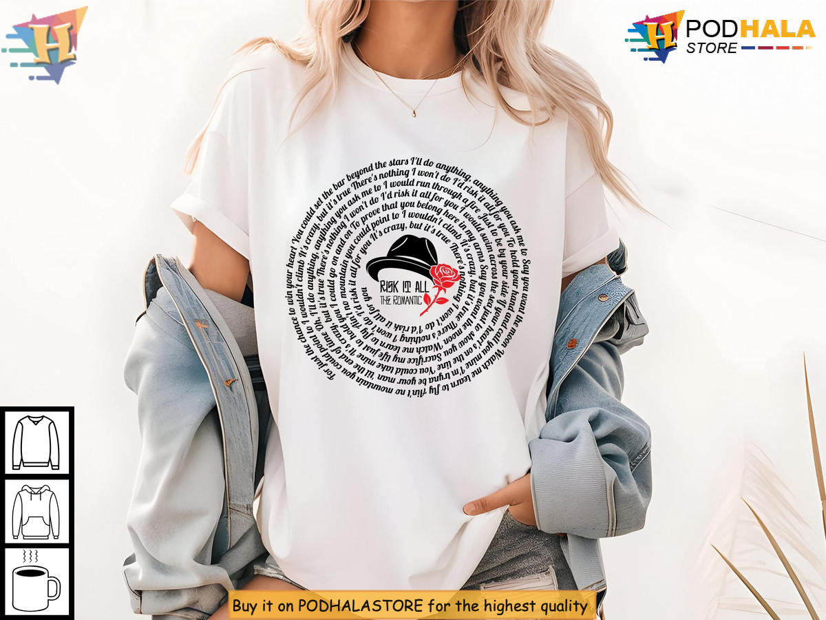 The Romantic Risk It All Shirt Lyric 2026 Concert Style Inspired