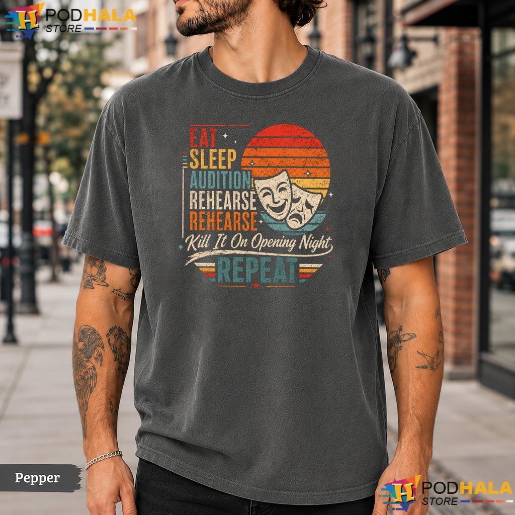Theater Geek Musical Comfort Colors T-Shirt Vintage Eat Sleep Theatre Graphic