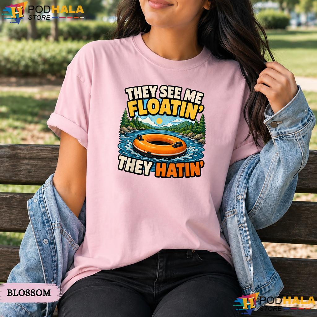 They See Me Floatin Comfort Colors T-Shirt Summer River Tubing Rafting Top