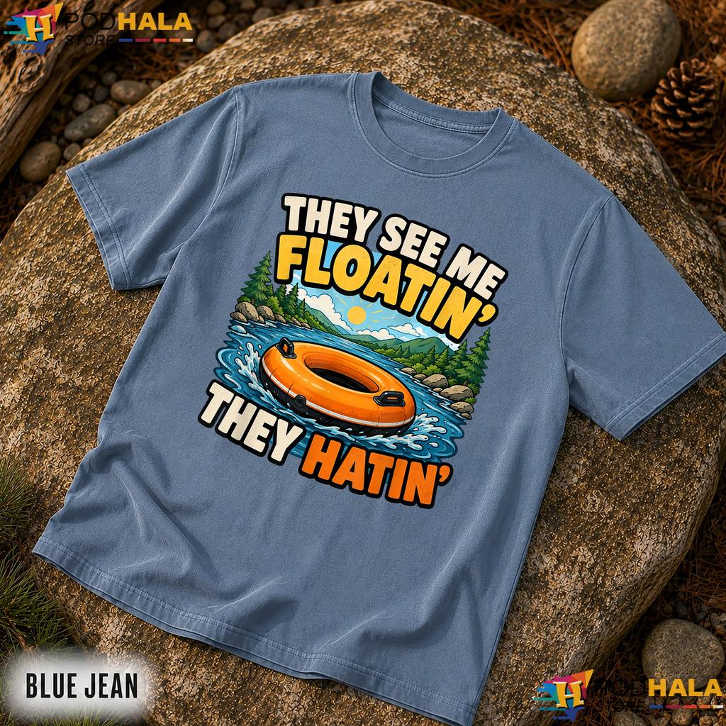 They See Me Floatin Comfort Colors Shirt Summer River Tubing Rafting Top They See Me Floatin Comfort Colors Shirt Summer River Tubing Rafting Top