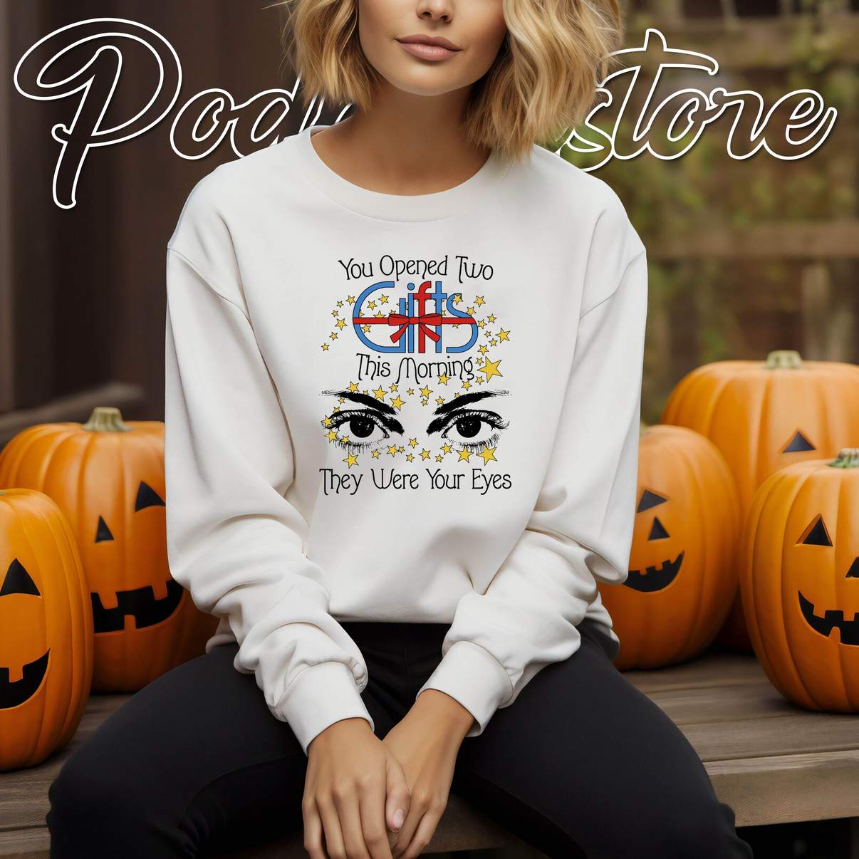 They Were Your Eyes Quote Tee You Opened Two Gift This Morning Graphic They Were Your Eyes Quote Tee You Opened Two Gift This Morning Graphic