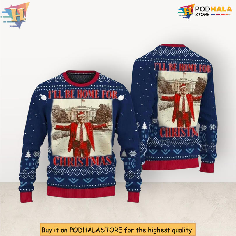 Trump Ill Be Home For Christmas Political Quote Festive Holiday 3D Christmas Sweater