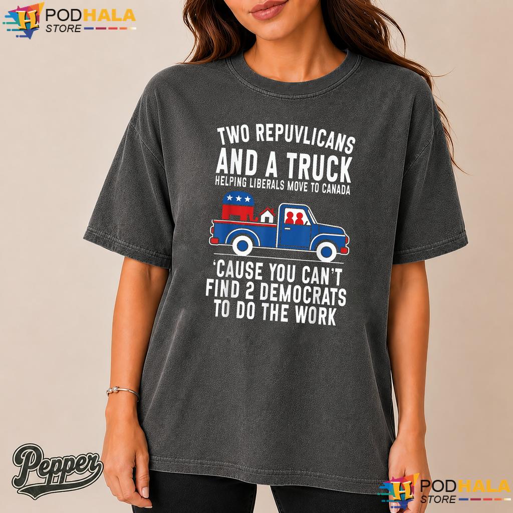 Two Republicans And A Truck Comfort Colors Tshirt Funny Political Humor Two Republicans And A Truck Comfort Colors Tshirt Funny Political Humor