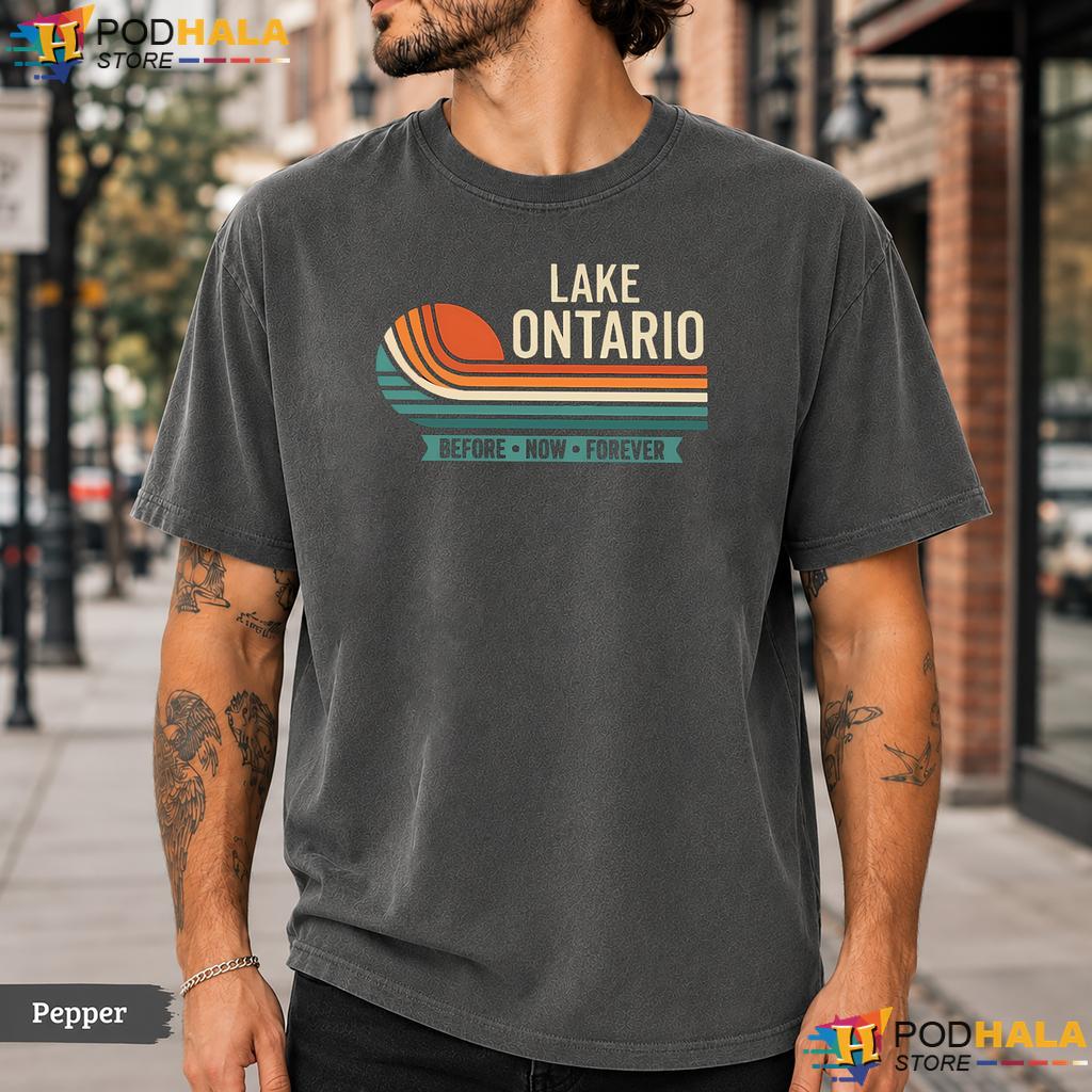 Vintage Lover Lake Ontario Comfort Colors T-Shirt Before Now Forever