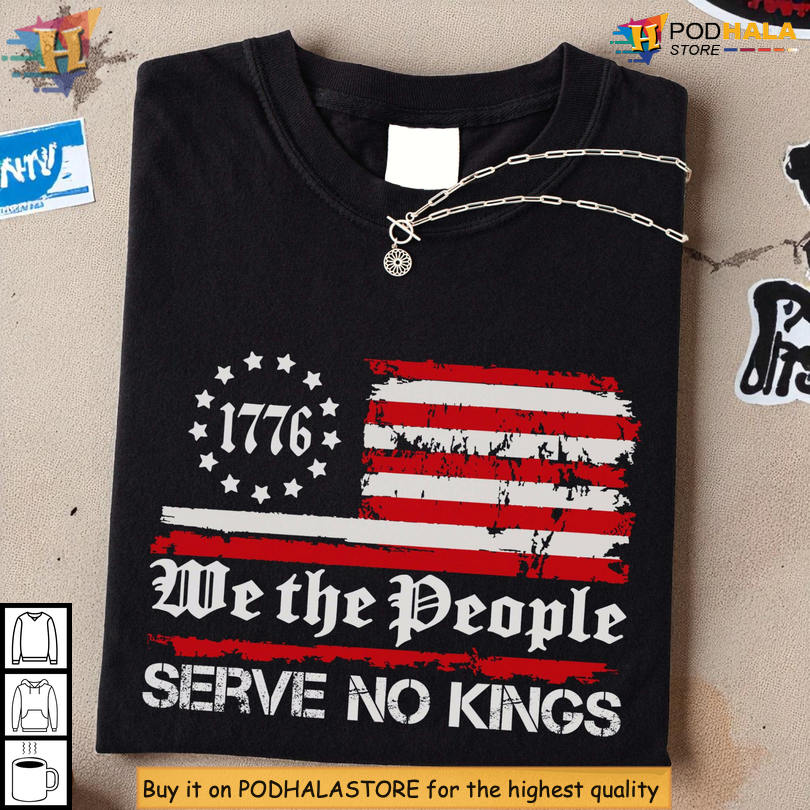 We The People Serve No Kings Shirt Patriotic Political Anti-Trump Democracy Tee