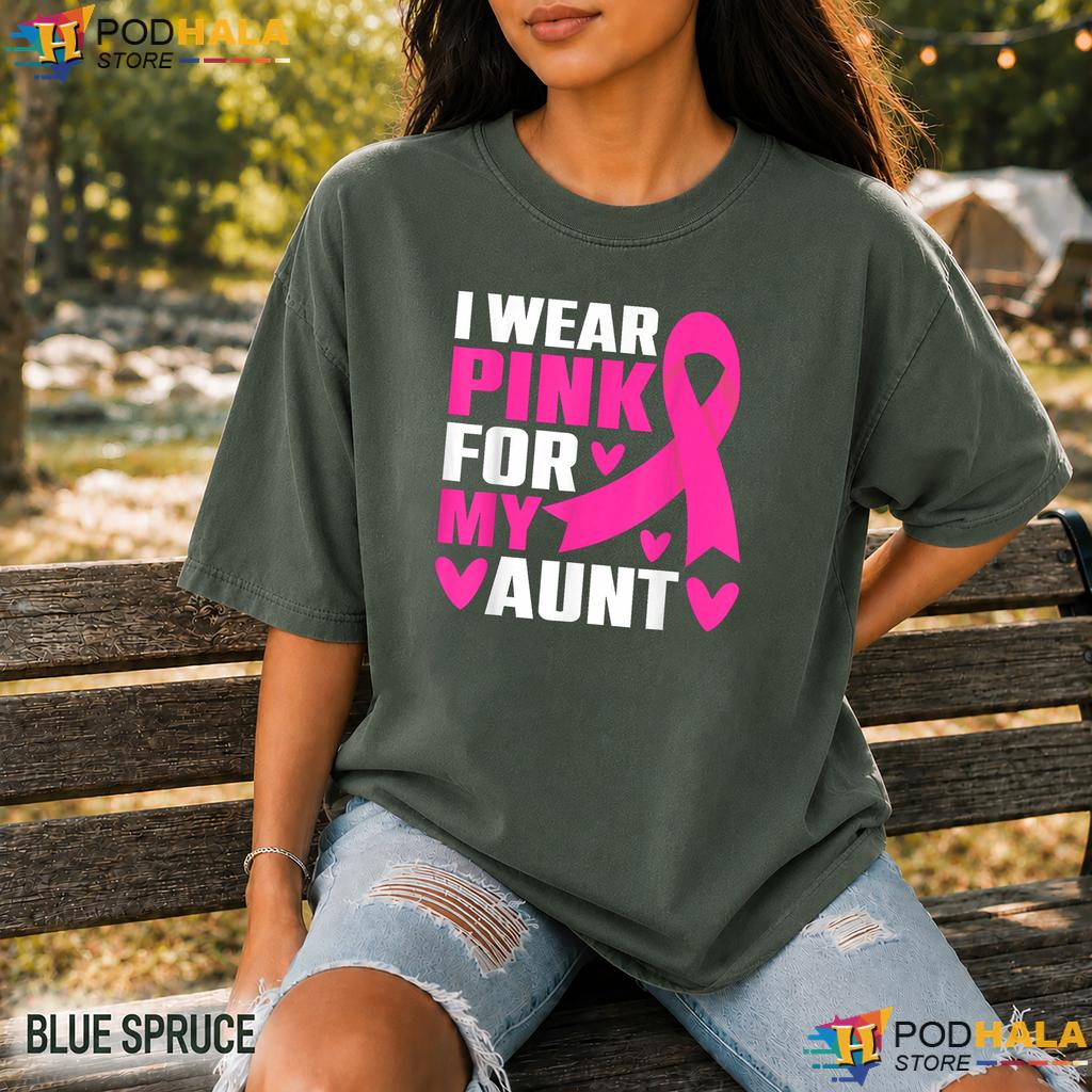 Wear Pink For My Aunt Comfort Colors T-Shirt Breast Cancer Awareness Wear Pink For My Aunt Comfort Colors T-Shirt Breast Cancer Awareness